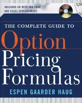 The Complete Guide to Option Pricing Formulas [With CDROM]/Espen Gaarder Haug