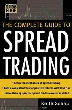 The Complete Guide to Spread Trading, Hardcover/Keith Schap