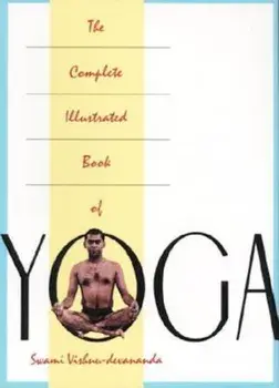 The Complete Illustrated Book of Yoga, Paperback/Vishnu Devananda