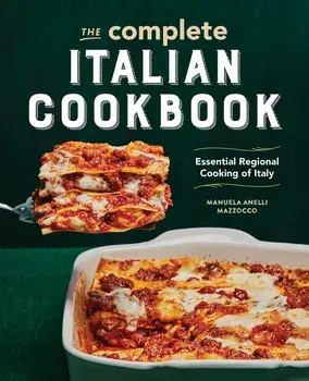 The Complete Italian Cookbook: Essential Regional Cooking of Italy, Paperback/Manuela Anelli Mazzocco