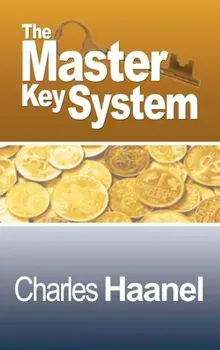 The Complete Master Key System (Now Including 28 Chapters), Hardcover/Charles F. Haanel