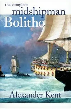 The Complete Midshipman Bolitho - Alexander Kent