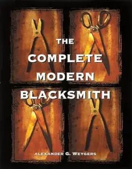 The Complete Modern Blacksmith, Paperback/Alexander Weygers