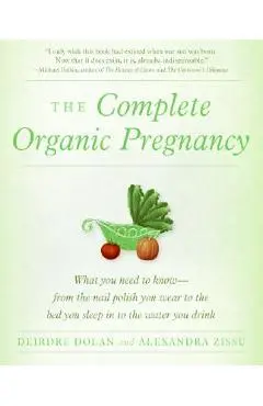 The Complete Organic Pregnancy - Deirdre Dolan