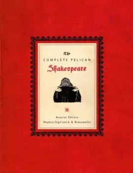 The Complete Pelican Shakespeare, Hardcover/William Shakespeare
