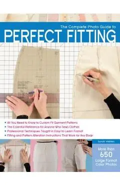 The Complete Photo Guide to Perfect Fitting - Sarah Veblen