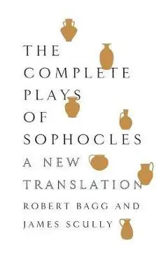 The Complete Plays of Sophocles - Sophocles