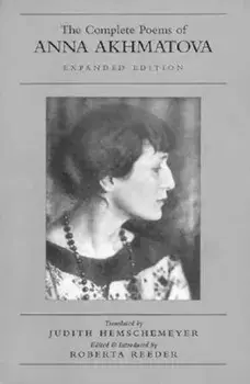 The Complete Poems of Anna Akhmatova, Paperback/Anna Andreevna Akhmatova