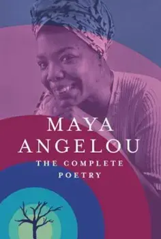 The Complete Poetry, Hardcover/Maya Angelou