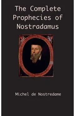The Complete Prophecies of Nostradamus - Michel De Nostredame