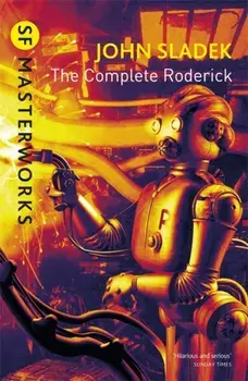 The Complete Roderick, Paperback/John Sladek