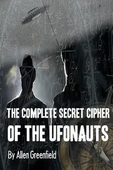 The Complete Secret Cipher of the Ufonauts, Paperback/Allen H. Greenfield