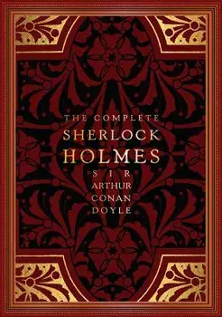 The Complete Sherlock Holmes, Hardcover/Sir Arthur Conan Doyle