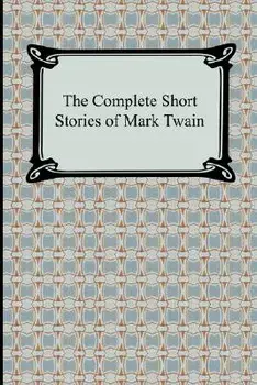 The Complete Short Stories of Mark Twain, Paperback/Mark Twain