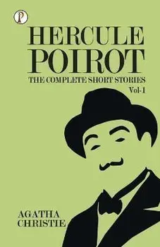 The Complete Short Stories with Hercule Poirot - Vol 1, Paperback/Agatha Christie
