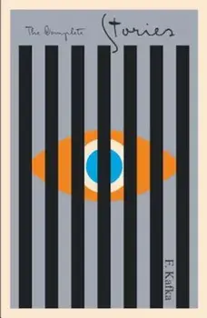 The Complete Stories, Paperback/Franz Kafka