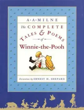 The Complete Tales and Poems of Winnie-The-Pooh/Wtp, Hardcover/A. A. Milne