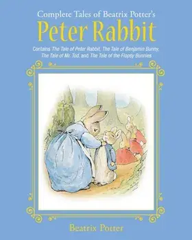 The Complete Tales of Beatrix Potter's Peter Rabbit, Hardcover/Beatrix Potter