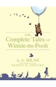 The Complete Tales of Winnie-The-Pooh - A. A. Milne