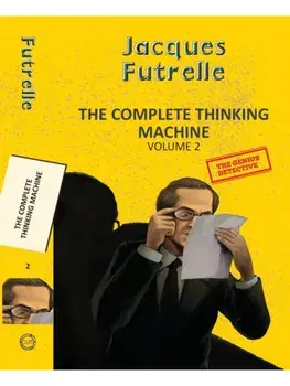 The Complete Thinking Machine Vol 2, Paperback/Jacques Futrelle
