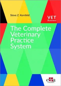 The Complete Veterinary Practice System, Paperback/Steve Z. Kornfeld