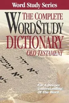 The Complete Word Study Dictionary: Old Testament, Hardcover/Warren Baker