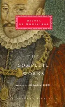 The Complete Works, Hardcover/Michel De Montaigne