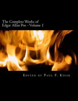 The Complete Works of Edgar Allen Poe: Volume 1, Paperback/Edited by Paul F. Kisak