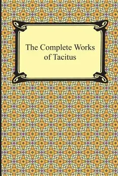 The Complete Works of Tacitus, Paperback/Cornelius Tacitus