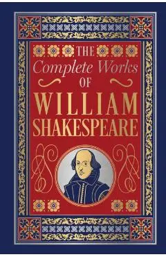 The Complete Works of William Shakespeare (Deluxe Hardbound Edition) - William Shakespeare