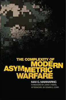 The Complexity of Modern Asymmetric Warfare, Paperback/Max G. Manwaring