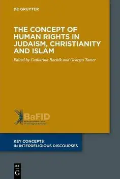 The Concept of Human Rights in Judaism, Christianity and Islam, Paperback/Catharina Rachik