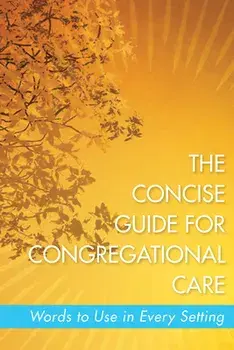 The Concise Guide for Congregational Care: Words to Use in Every Setting, Paperback/Melissa Collier Gepford