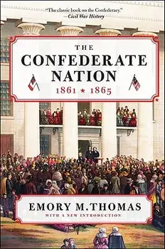 The Confederate Nation: 1861-1865, Paperback/Emory M. Thomas