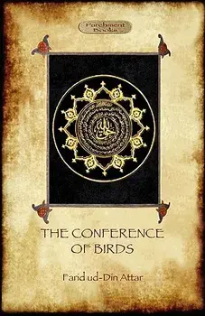 The Conference of Birds: the Sufi's journey to God, Paperback/Farid Ud-Din Attar