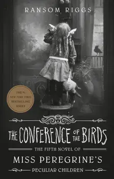 The Conference of the Birds, Paperback/Ransom Riggs