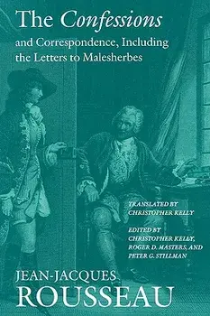 The Confessions and Correspondence, Including the Letters to Malesherbes, Paperback/Jean Jacques Rousseau
