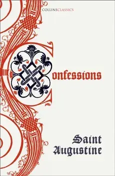 The Confessions of Saint Augustine, Paperback/Saint Augustine