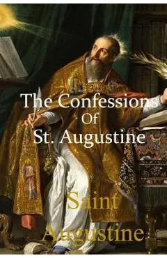 The Confessions of St. Augustine - Edward Bouverie Pusey
