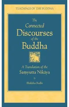 The Connected Discourse of the Buddha: A Translation of the Samyutta Nikaya - Bodhi