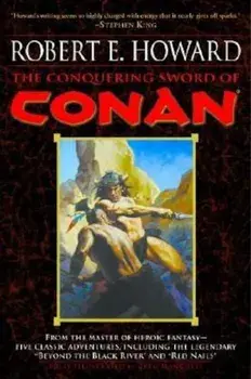 The Conquering Sword of Conan, Paperback/Robert E. Howard