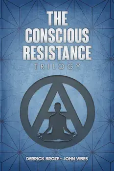The Conscious Resistance Trilogy, Paperback/Derrick Broze