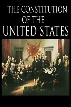 The Constitution and the Declaration of Independence: The Constitution of the United States of America, Paperback/***