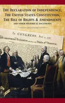 The Constitution of the United States and The Declaration of Independence, Hardcover/Founding Fathers