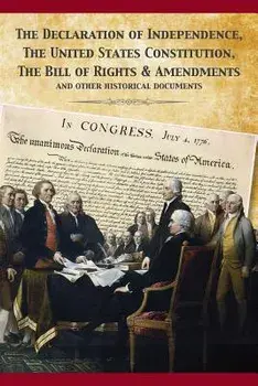 The Constitution of the United States and The Declaration of Independence, Paperback/Founding Fathers