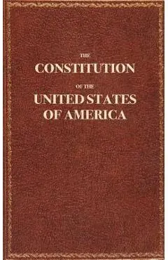 The Constitution of the United States of America: The Constitution of the United States Pocket Size: The Constitution - The Constitution