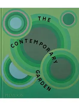 The Contemporary Garden, Hardback/Phaidon Editors