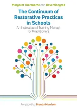 The Continuum of Restorative Practices in Schools. An Instructional Training Manual for Practitioners, Paperback/Dave Vinegrad