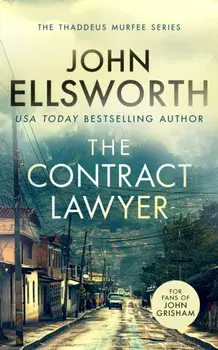 The Contract Lawyer. A page-turning legal thriller, Paperback/John Ellsworth
