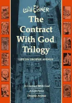 The Contract with God Trilogy: Life on Dropsie Avenue, Hardcover/Will Eisner
